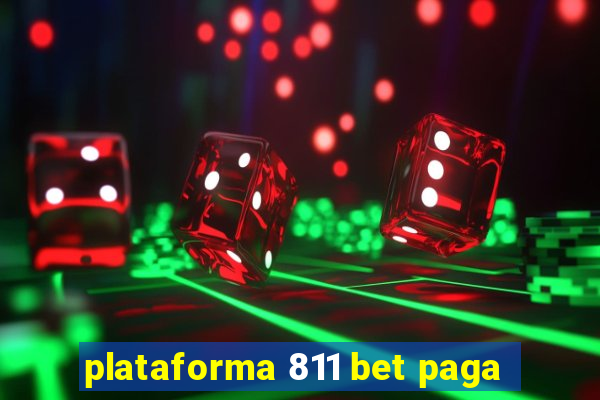 plataforma 811 bet paga